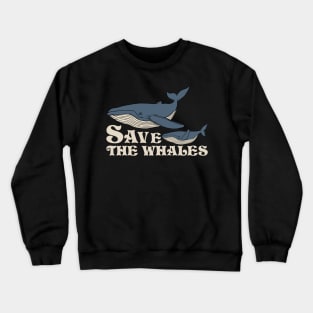 Save The Whales Crewneck Sweatshirt